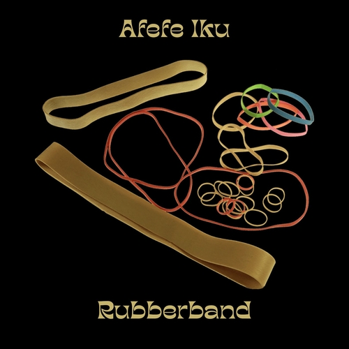 Afefe Iku - Rubberband [YSD127D]